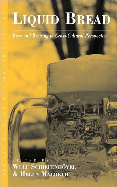 Cover for Wulf Schiefenh Vel · Liquid Bread: Beer and Brewing in Cross-Cultural Perspective - Anthropology of Food &amp; Nutrition (Gebundenes Buch) (2011)