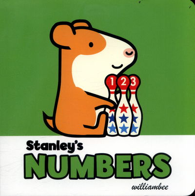 Cover for William Bee · Stanley's Numbers - Stanley (Board book) (2017)