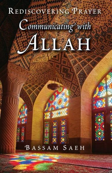 Cover for Bassam Saeh · Communicating with Allah: Rediscovering Prayer (Salah) (Paperback Book) (2018)