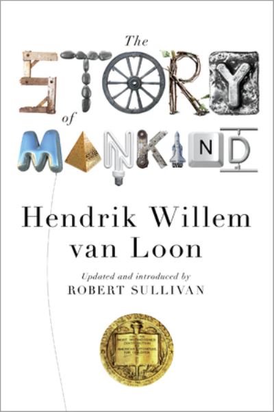 Cover for Hendrik Willem Van Loon · The Story of Mankind - Liveright Classics (Hardcover Book) [Updated edition] (2013)