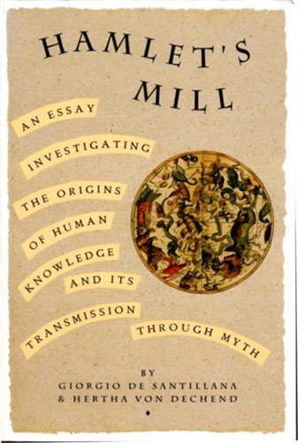 Cover for Giorgio De Santillana · Hamlet's Mill: An Essay Investigating the Origins of Human Knowledge and Its Transmissions Through Myth (Taschenbuch) [New edition] (2015)