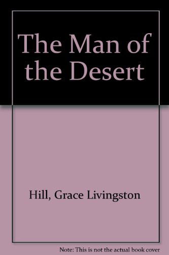 Cover for Grace Livingston Hill · The Man of the Desert (Hardcover Book) (1975)