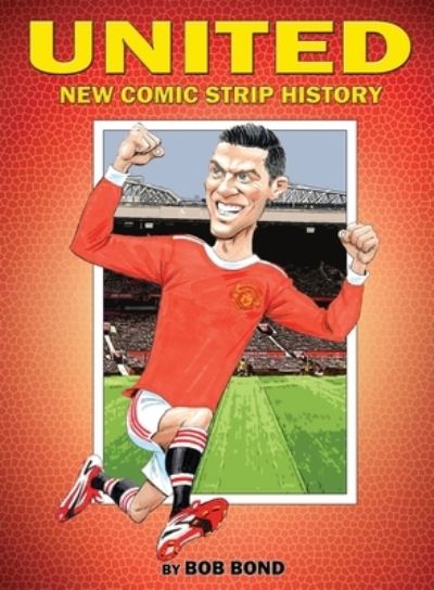 Cover for Bob Bond · Manchester United History Comic Book (Paperback Book) (2021)