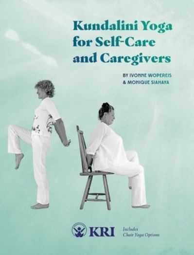 Cover for Ivonne Wopereis · Kundalini Yoga for Self-Care and Caregivers (Book) (2023)