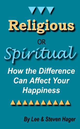 Cover for Steven Hager · Religious or Spiritual: How the Difference Can Affect Your Happiness (Paperback Bog) (2011)