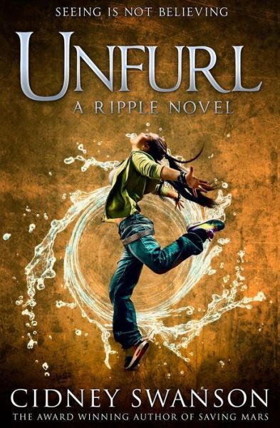 Unfurl - Cidney Swanson - Books - Williams Press - 9780983562153 - December 3, 2013