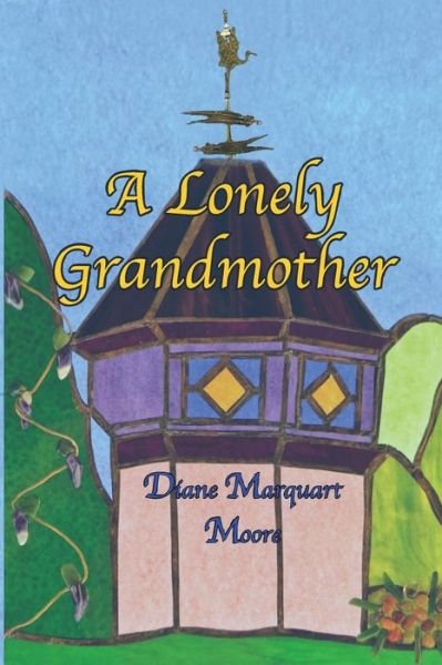 Cover for Diane Marquart Moore · A Lonely Grandmother (Paperback Book) (2015)