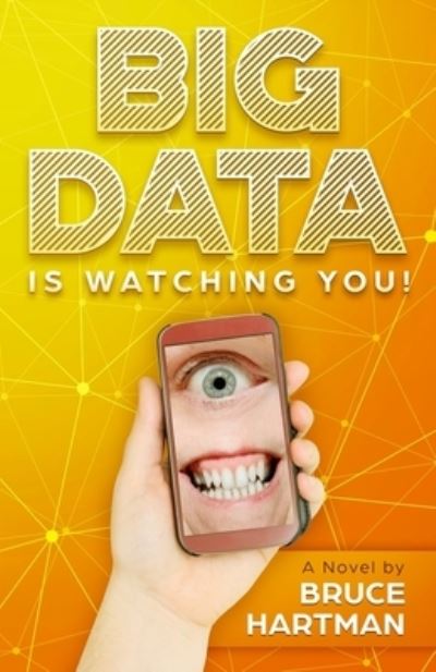 Cover for Bruce Hartman · Big Data Is Watching You! (Taschenbuch) (2015)