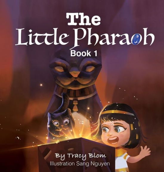 Cover for Tracy Blom · The Little Pharaoh Adventure Series (Hardcover Book) (2018)