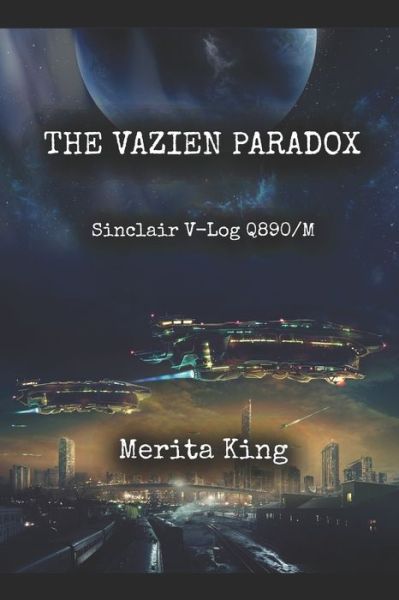 Cover for Merita King · The Vazien Paradox : Sinclair V-Log Q890/M (Paperback Book) (2020)