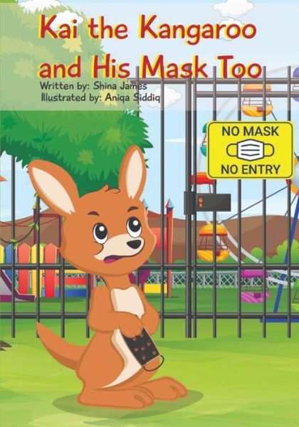 Cover for Shina James · Kai the Kangaroo and His Mask Too (Paperback Book) (2021)