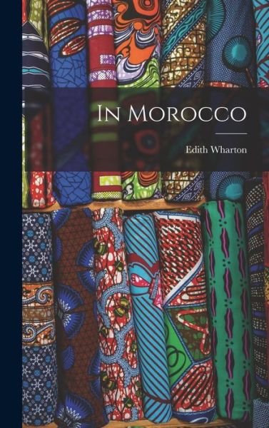 Cover for Edith Wharton · In Morocco (Book) (2022)