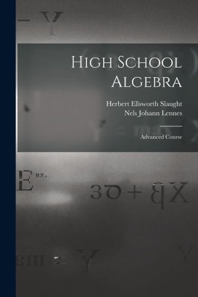 Cover for Nels Johann Lennes · High School Algebra (Bog) (2022)