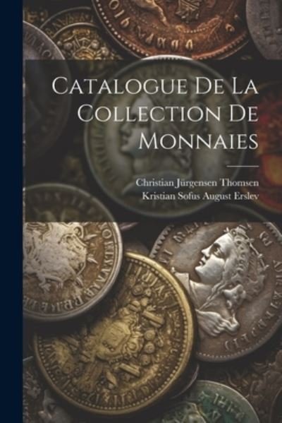 Cover for Kristian Sofus August Erslev · Catalogue de la Collection de Monnaies (Book) (2023)