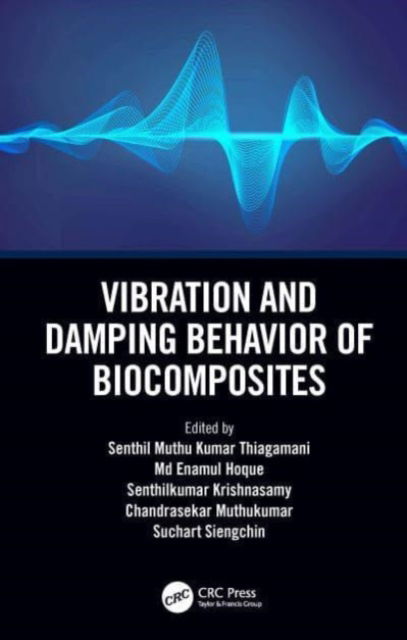 Vibration and Damping Behavior of Biocomposites (Paperback Book) (2024)