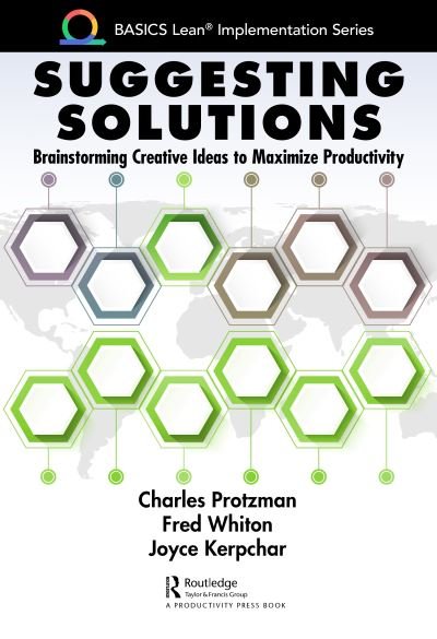 Cover for Charles Protzman · Suggesting Solutions: Brainstorming Creative Ideas to Maximize Productivity - BASICS Lean® Implementation (Paperback Book) (2022)