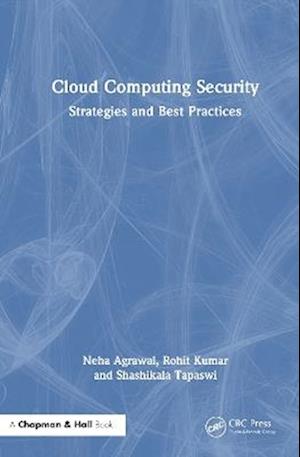 Cloud Computing Security: Strategies and Best Practices - Neha Agrawal - Books - Taylor & Francis Ltd - 9781032834153 - October 1, 2025