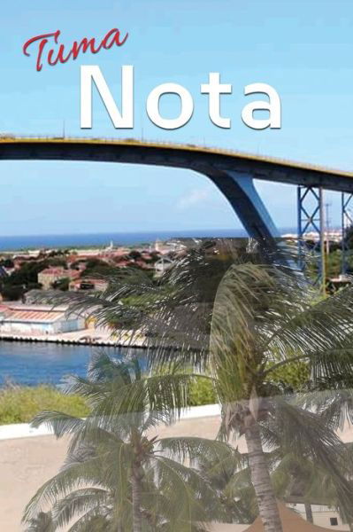 Tuma Nota - Edmond Marcelo Kraal - Books - Luisette Kraal - 9781087818153 - November 1, 2019