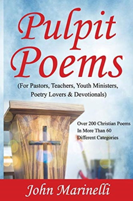 Cover for John Marinelli · Pulpit Poems: For Pastors, Teachers, Outreach Ministers, Poetry Lovers &amp; Devotions (Paperback Book) [2nd edition] (2020)