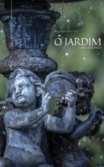 Cover for Rainha do Sul · O JARDIM Cântico dos Cânticos (Taschenbuch) (2019)