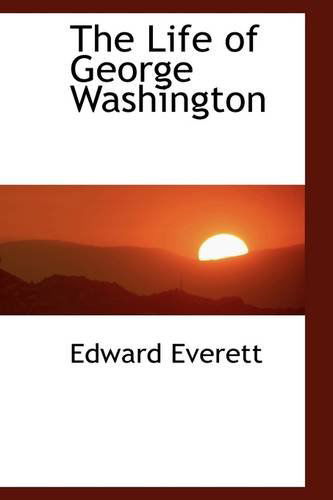 Cover for Edward Everett · The Life of George Washington (Paperback Book) (2009)