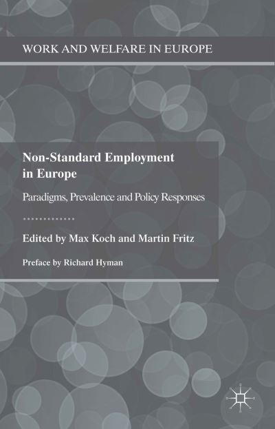 Cover for Max Koch · Non-Standard Employment in Europe: Paradigms, Prevalence and Policy Responses - Work and Welfare in Europe (Hardcover Book) (2013)