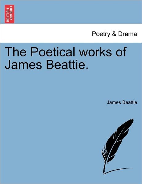 Cover for James Beattie · The Poetical Works of James Beattie. (Paperback Book) (2011)