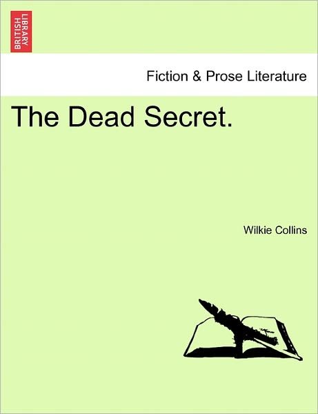 Cover for Wilkie Collins · The Dead Secret. (Pocketbok) (2011)