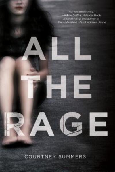 Cover for Courtney Summers · All the Rage: A Novel (Paperback Book) (2016)