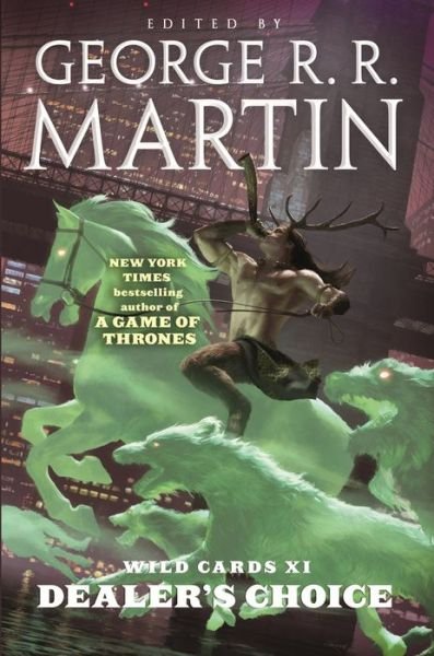 Wild Cards XI: Dealer's Choice: Book Three of the Rox Triad - Wild Cards - George R. R. Martin - Books - Tor Publishing Group - 9781250168153 - September 1, 2020