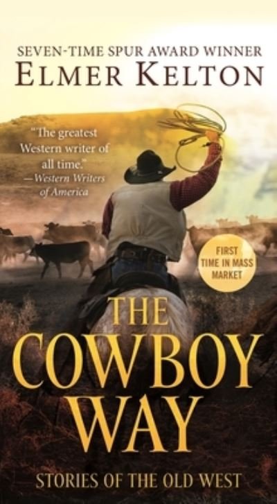 Cover for Elmer Kelton · The Cowboy Way: Stories of the Old West (Paperback Book) (2021)