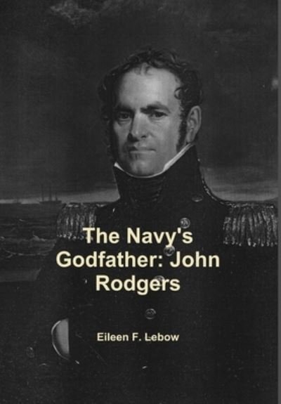 Cover for Eileen F. Lebow · The Navy's godfather (Book) [First edition. edition] (2012)
