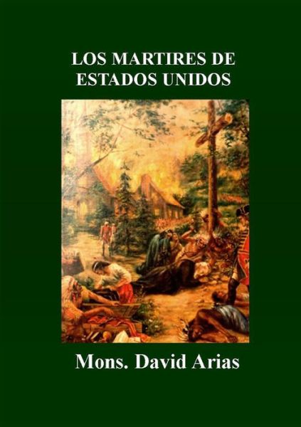 Cover for Mons. David Arias · Los Martires de Estados Unidos (Paperback Book) (2013)