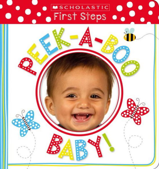 Cover for Scholastic · Peek-a-Boo Baby!: Scholastic Early Learners (My First) - Scholastic Early Learners (Board book) (2017)