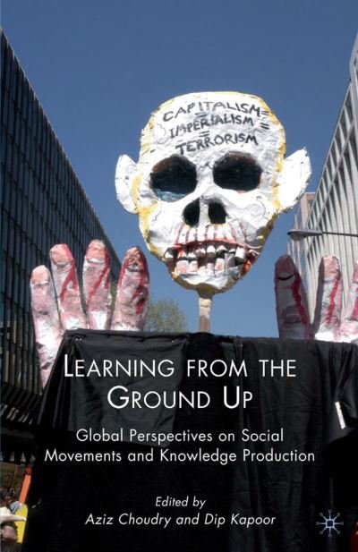 Learning from the Ground Up: Global Perspectives on Social Movements and Knowledge Production - Dip Kapoor - Books - Palgrave Macmillan - 9781349383153 - October 18, 2010