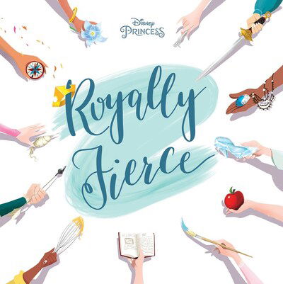 Cover for Brittany Rubiano · Disney Princess Royally Fierce (Hardcover Book) (2020)