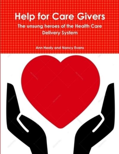 Cover for Ann Healy · Help for Care Givers (Book) (2017)