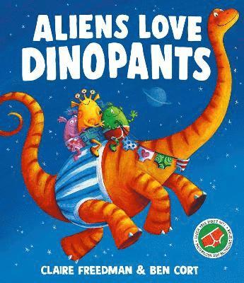 Aliens Love Dinopants - Claire Freedman - Kirjat - Simon & Schuster Ltd - 9781398538153 - torstai 27. helmikuuta 2025