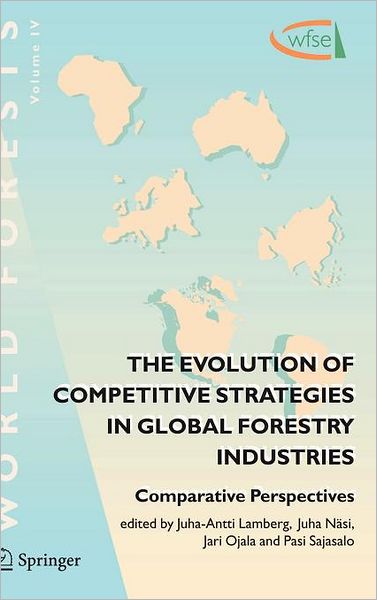 Cover for J Lamberg · The Evolution of Competitive Strategies in Global Forestry Industries: Comparative Perspectives - World Forests (Hardcover Book) [2006 edition] (2005)