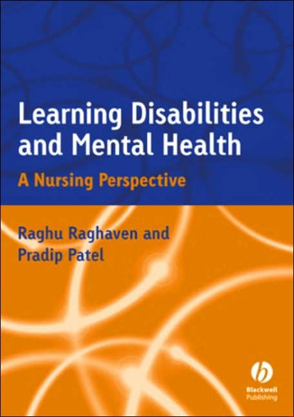 Cover for Raghavan, Raghu (University of Bradford, UK) · Learning Disabilities and Mental Health: A Nursing Perspective (Paperback Book) (2005)