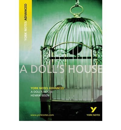Cover for Henrik Ibsen · A Doll's House: York Notes Advanced everything you need to catch up, study and prepare for and 2023 and 2024 exams and assessments - York Notes Advanced (Taschenbuch) (2008)