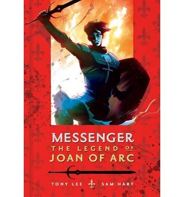 Cover for Tony Lee · Messenger: The Legend of Joan of Arc (Paperback Book) (2014)