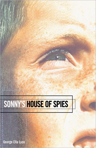 Cover for George Ella Lyon · Sonny's House of Spies (Paperback Book) (2007)