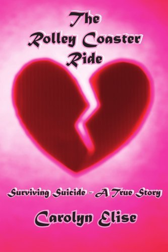 Cover for Carolyn Edwards · The Rolley Coaster Ride: Surviving Suicide - a True Story (Paperback Bog) (2005)