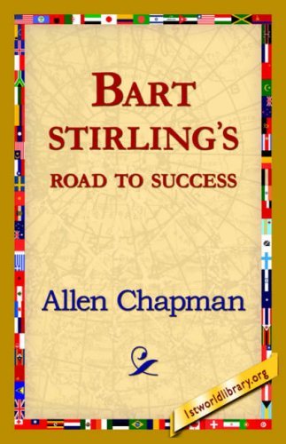 Bart Sterlings Road to Success - Allen Chapman - Books - 1st World Library - Literary Society - 9781421821153 - August 1, 2006