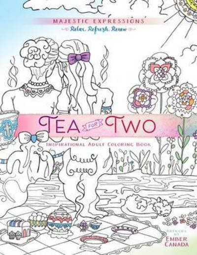 Cover for Broadstreet Publishing · Adult Coloring Book: Majestic Expressions: Tea for Two (Paperback Bog) (2016)