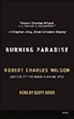 Cover for Robert Charles Wilson · Burning Paradise (N/A) (2013)