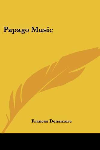 Cover for Frances Densmore · Papago Music (Paperback Book) (2006)