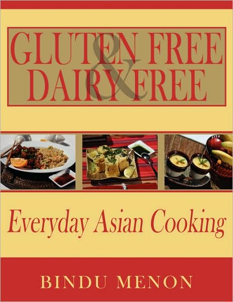 Cover for Bindu Menon · Gluten Free and Dairy Free Everyday Asian Cooking (Paperback Book) (2008)