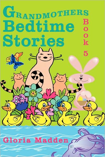 Cover for Gloria Madden · Grandmothers Bedtime Stories: Book 5 (Paperback Book) (2008)